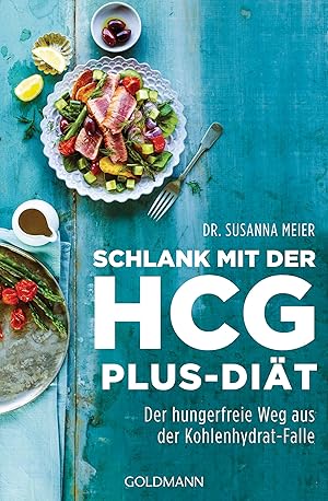 Seller image for Schlank mit der HCG plus-Dit Der hungerfreie Weg aus der Kohlenhydrat-Falle for sale by Leipziger Antiquariat