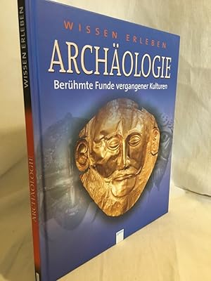 Image du vendeur pour Archologie: Berhmte Funde vergangener Kulturen. (= Wissen erleben). mis en vente par Versandantiquariat Waffel-Schrder