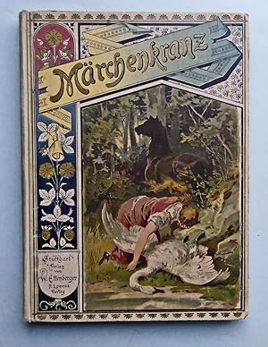 Märchenkranz. Neue Märchen für die liebe Jugend. Mit 5 Farbdruckbildern (Chromolithographien) von...