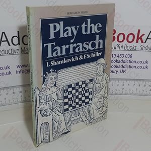 Immagine del venditore per Play the Tarrasch (Pergamon Chess Openings series) venduto da BookAddiction (ibooknet member)