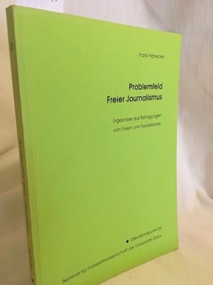 Seller image for Problemfeld Freier Journalismus: Ergebnisse aus Befragungen von Freien und Redaktionen. (= Reihe Diskussionspunkt 26). for sale by Versandantiquariat Waffel-Schrder