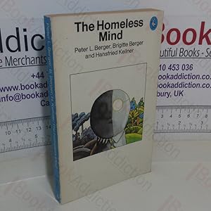 Immagine del venditore per The Homeless Mind: Modernization And Consciousness (Pelican) venduto da BookAddiction (ibooknet member)