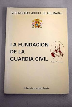 Imagen del vendedor de La fundacin de la Guardia Civil a la venta por Alcan Libros