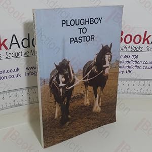 Seller image for Ploughbot to Pastor for sale by BookAddiction (ibooknet member)
