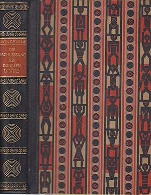 Die Erschliessung des dunklen Erdteils Reisetagebücher aus Zentral-Afrika 1866-1873