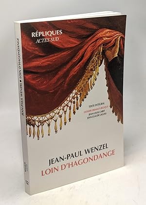 Image du vendeur pour Loin d'Hagondange- avec dossier dramaturgie texte intgrale / rpliques mis en vente par crealivres