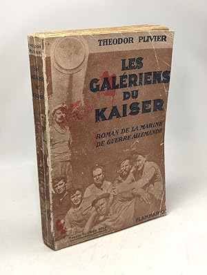 Seller image for Les galriens du Kaiser - Roman de la Marine de guerre allemande for sale by crealivres