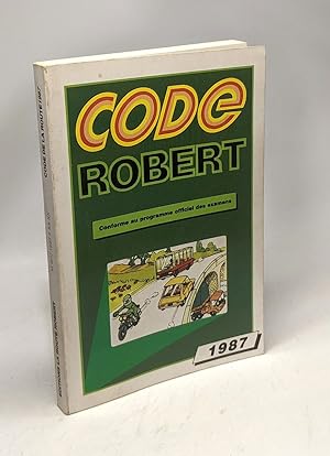 Code Robert - conforme au programme officiel des examens 1987