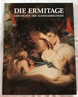 Seller image for Die Ermitage : Geschichte der Kunstsammlungen. for sale by Antiquariat Peda