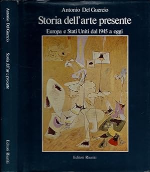 Seller image for Storia dell'Arte presente. Europa e Stati Uniti dal 1945 a oggi for sale by iolibrocarmine