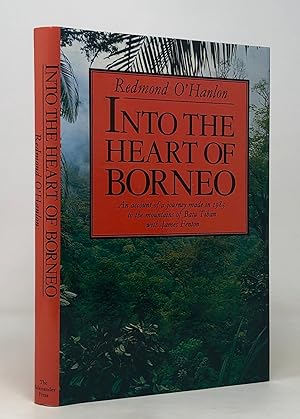 Seller image for Into the Heart of Borneo. An Account of a Journey Made in 1983 to the mountains of Batu Tiban with James Fenton for sale by Maggs Bros. Ltd ABA, ILAB, PBFA, BA