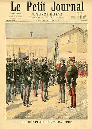 "LE PETIT JOURNAL N°351 du 8/8/1897" LE DRAPEAU DES DOUANIERS / EN ALLEMAGNE : Exercices des chie...