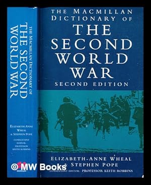 Seller image for The Macmillan dictionary of the Second World War / Elizabeth-Anne Wheal and Stephen Pope ; consultant editor: Keith Robbins for sale by MW Books Ltd.