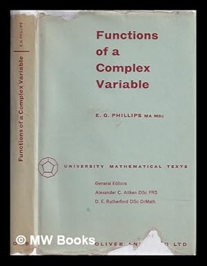 Bild des Verkufers fr Functions of a complex variable : with applications / E.G. Phillips zum Verkauf von MW Books Ltd.