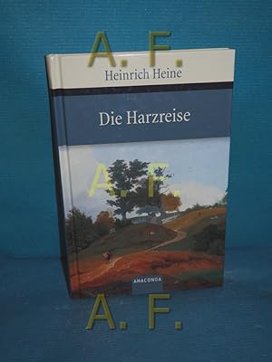 Bild des Verkufers fr Die Harzreise : 1824 zum Verkauf von Antiquarische Fundgrube e.U.