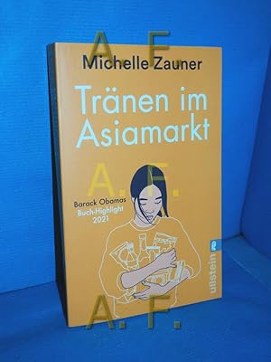 Seller image for Trnen im Asia-Markt Michelle Zauner , aus dem Amerikanischen von Corinna Rodewald for sale by Antiquarische Fundgrube e.U.
