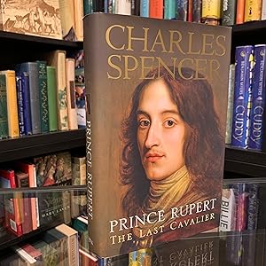 Seller image for Prince Rupert: The Last Cavalier *SIGNED FIRST EDITION* for sale by Daker Books BA