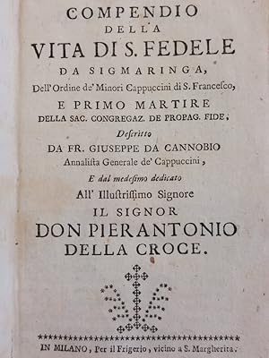 Compendio della vita di S. Fedele da Sigmaringa. Dell'ordine de' Minori Cappuccini di S. Francesc...