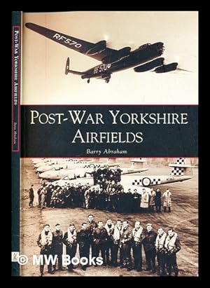 Seller image for Post-War Yorkshire Airfields for sale by MW Books Ltd.
