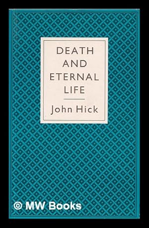 Bild des Verkufers fr Death and eternal life / John Hick zum Verkauf von MW Books Ltd.