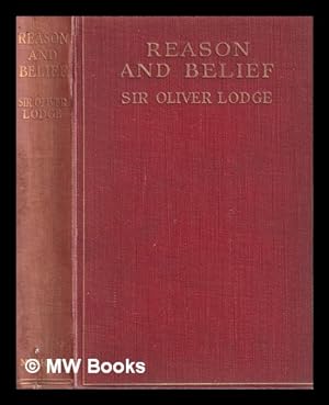 Seller image for Reason and belief / by Sir Oliver Lodge for sale by MW Books Ltd.