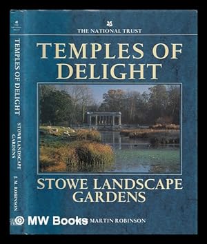 Imagen del vendedor de Temples of delight : Stowe Landscape Gardens / John Martin Robinson ; colour photography by Jerry Harpur a la venta por MW Books Ltd.