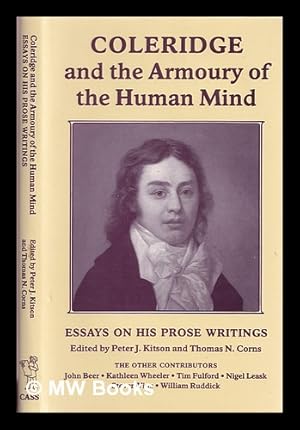Image du vendeur pour Coleridge and the armoury of the human mind : essays on his prose writings / edited by Peter J. Kitson and Thomas N. Corns mis en vente par MW Books Ltd.