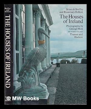 Seller image for The houses of Ireland : domestic architecture from the medieval castle to the Edwardian villa / Brian de Breffny and Rosemary Ffolliott ; photographs by George Mott for sale by MW Books Ltd.