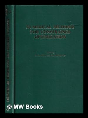 Seller image for Numerical methods for constrained optimization / edited by P.E. Gill and W. Murray for sale by MW Books Ltd.