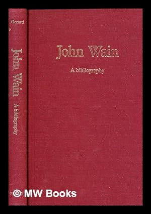 Seller image for John Wain : a bibliography / David Gerard. Definitive supplement, 1986-1996 for sale by MW Books Ltd.