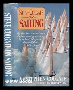 Seller image for Steve Colgate on sailing for sale by MW Books Ltd.