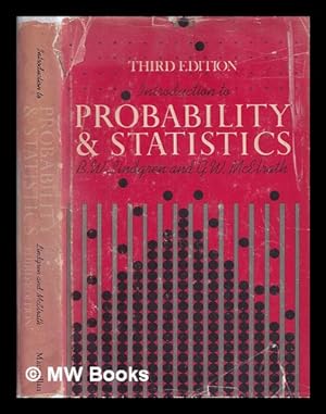Image du vendeur pour Introduction to probability and statistics / B.W. Lindgren [and] G.W. McElrath mis en vente par MW Books Ltd.