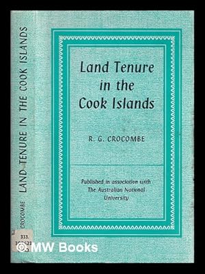 Imagen del vendedor de Land tenure in the Cook Islands / [by] R. G. Crocombe a la venta por MW Books Ltd.