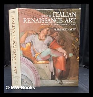 Seller image for History of Italian Renaissance art : painting, sculpture, architecture / Frederick Hartt for sale by MW Books Ltd.