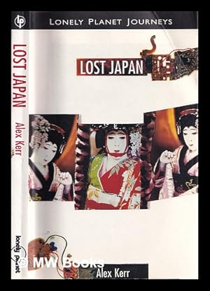 Seller image for Lost Japan / Alex Kerr for sale by MW Books Ltd.