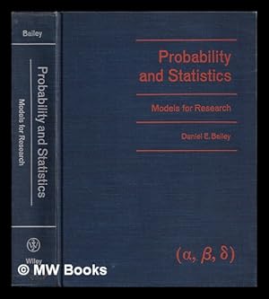 Imagen del vendedor de Probability and statistics : models for research / Daniel E. Bailey a la venta por MW Books Ltd.