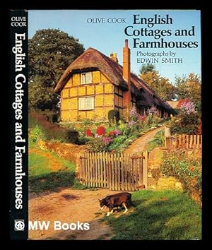 Seller image for English cottages and farmhouses / text by Olive Cook . photographs by Edwin Smith. [With maps and a bibliography.] for sale by MW Books Ltd.