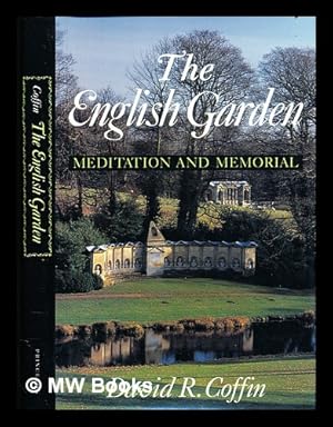 Immagine del venditore per The English garden : meditation and memorial / (by) David R. Coffin venduto da MW Books Ltd.