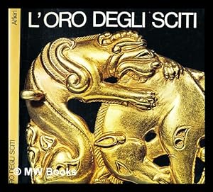 Seller image for L'Oro degli sciti : Venezia, Palazzo Ducale, settembre-novembre 1977 for sale by MW Books Ltd.