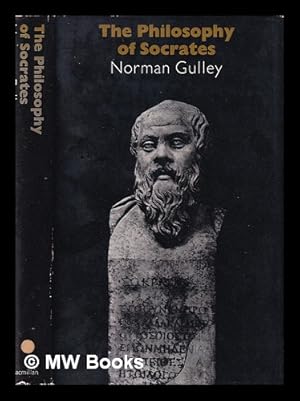 Bild des Verkufers fr The philosophy of Socrates / Norman Gulley zum Verkauf von MW Books Ltd.