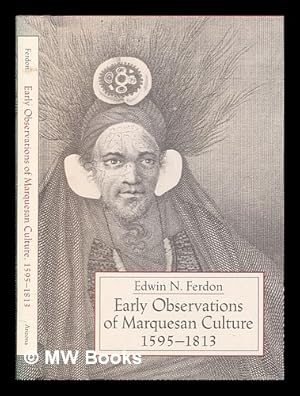 Image du vendeur pour Early observations of Marquesan culture, 1595-1813 / Edwin N. Ferdon mis en vente par MW Books Ltd.