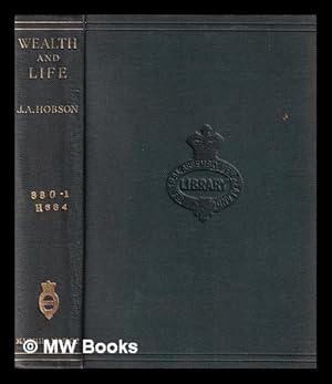 Seller image for Wealth and life : a study in values / by J.A. Hobson for sale by MW Books Ltd.