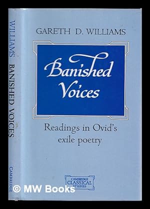 Seller image for Banished voices : readings in Ovid's exile poetry / Gareth D. Williams for sale by MW Books Ltd.