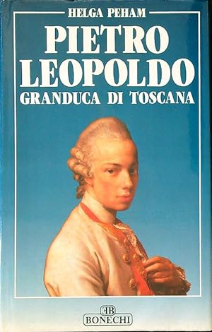 Bild des Verkufers fr Pietro Leopoldo granduca di Toscana zum Verkauf von Librodifaccia