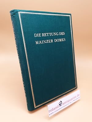 Seller image for Die Rettung des Mainzer Domes for sale by Roland Antiquariat UG haftungsbeschrnkt