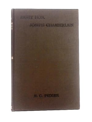 Image du vendeur pour Right Hon. Joseph Chamberlain : a Study of His Character As a Statesman mis en vente par World of Rare Books