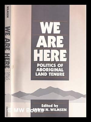 Immagine del venditore per We are here : politics of aboriginal land tenure / edited by Edwin N. Wilmsen venduto da MW Books Ltd.