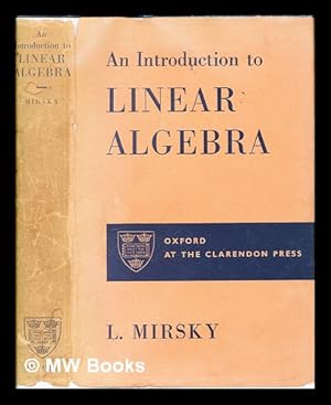 Immagine del venditore per An introduction to linear algebra / by Leonid Mirsky venduto da MW Books Ltd.