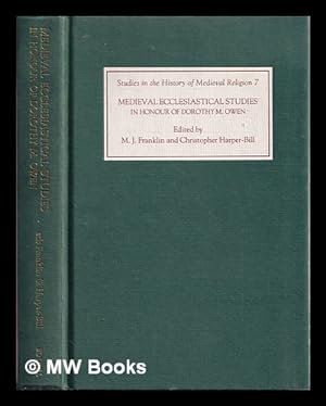 Seller image for Medieval ecclesiastical studies : in honour of Dorothy M. Owen / edited by M.J. Franklin and Christopher Harper-Bill for sale by MW Books Ltd.