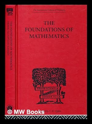 Image du vendeur pour The foundations of mathematics and other logical essays / by Frank Plumpton Ramsey . Edited by R.B. Braithwaite . with a preface by G.E. Moore mis en vente par MW Books Ltd.